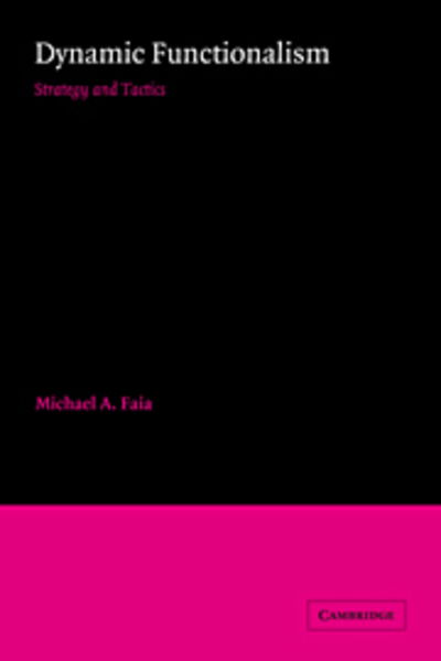 Cover for Faia, Michael A. (College of William and Mary, Virginia) · Dynamic Functionalism: Strategy and Tactics - American Sociological Association Rose Monographs (Paperback Book) (2006)