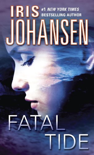 Fatal Tide - Iris Johansen - Books - Bantam - 9780553584394 - August 31, 2004