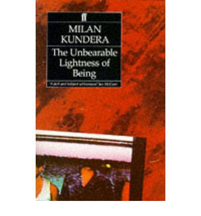 The Unbearable Lightness of Being: 'A dark and brilliant achievement' (Ian McEwan) - Milan Kundera - Livres - Faber & Faber - 9780571135394 - 21 août 2000