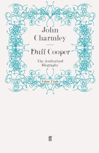 Cover for John Charmley · Duff Cooper: The Authorized Biography (Pocketbok) [Main edition] (2009)