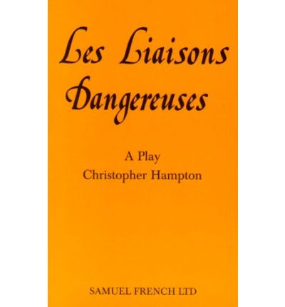 Cover for Christopher Hampton · Les Liaisons Dangereuses (Play) - Acting Edition S. (Paperback Book) [New edition] (1986)