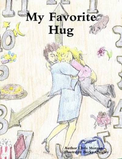 Cover for Chris Morgan · My Favorite Hug (Paperback Book) (2009)