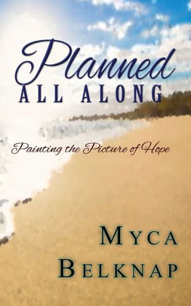 Cover for Myca A Belknap · Planned All Along (Paperback Book) (2021)