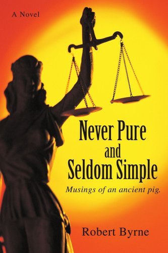 Cover for Robert Byrne · Never Pure and Seldom Simple: Musings of an Ancient Pig. (Paperback Book) (2007)