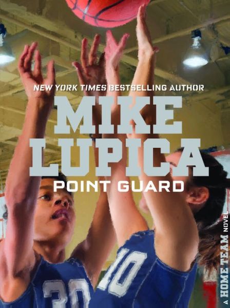 Cover for Mike Lupica · Point Guard (Hardcover Book) (2018)