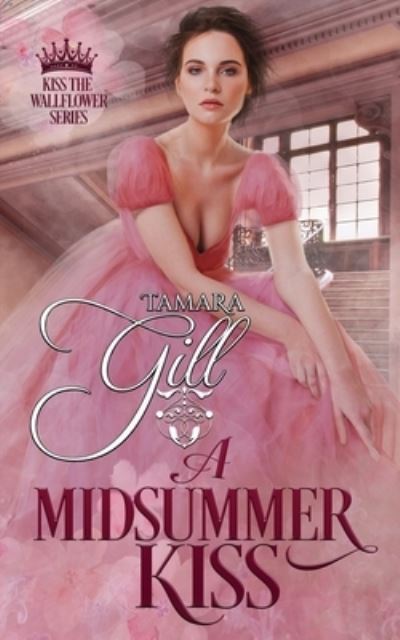 Cover for Tamara Gill · A Midsummer Kiss - Kiss the Wallflower (Paperback Book) (2019)