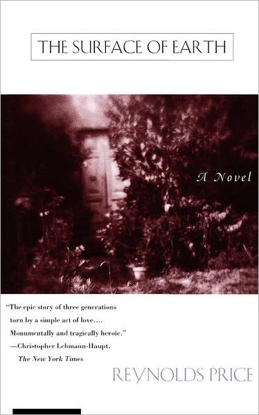 The Surface of Earth - Reynolds Price - Libros - Scribner - 9780684813394 - 1 de mayo de 1995