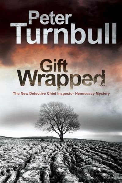 Cover for Peter Turnbull · Gift Wrapped - A Hennessey &amp; Yellich mystery (Hardcover Book) [Main - Large Print edition] (2017)