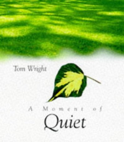 Cover for Tom Wright · A Moment of Quiet - Moments Minis (Hardcover Book) [New edition] (1997)