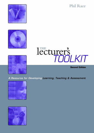 Cover for Phil Race · The Lecturer's Toolkit: A Practical Guide to Learning, Teaching and Assessment (Loose-leaf) [2 Rev edition] (2001)