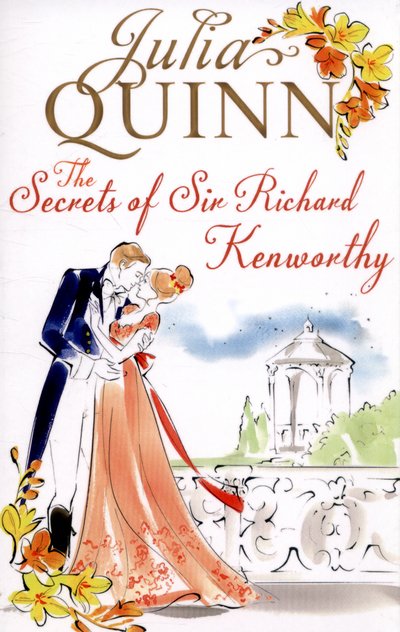 Cover for Julia Quinn · The Secrets of Sir Richard Kenworthy - Smythe-Smith Quartet (Paperback Book) (2015)