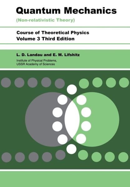 Cover for Landau, L D (Institute of Physical Problems, U.S.S.R. Academy of Sciences) · Quantum Mechanics: Non-Relativistic Theory (Taschenbuch) (1981)