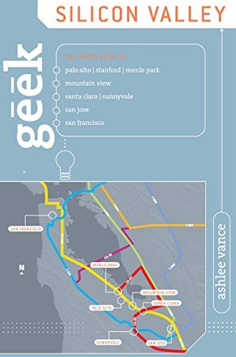 Cover for Ashlee Vance · Geek Silicon Valley: The Inside Guide To Palo Alto, Stanford, Menlo Park, Mountain View, Santa Clara, Sunnyvale, San Jose, San Francisco (Pocketbok) [1st edition] (2007)