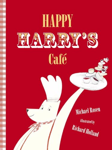 Cover for Michael Rosen · Happy Harry's Cafe (Hardcover Book) (2012)