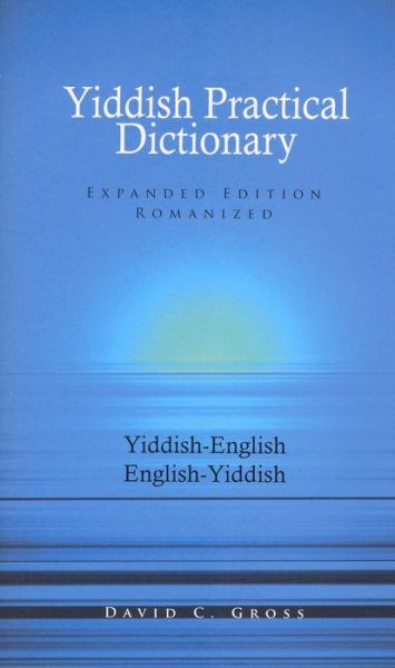 Cover for David Gross · English-Yiddish / Yiddish-English Practical Dictionary (Paperback Book) [Expanded Romanized edition] (2004)