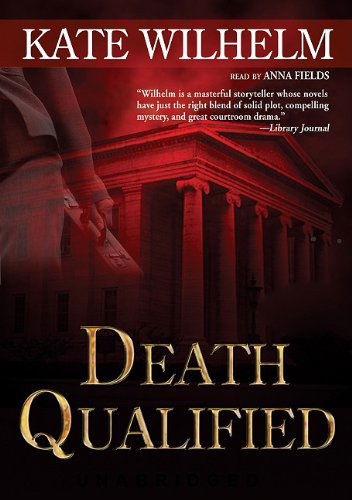 Cover for Kate Wilhelm · Death Qualified: a Mystery of Chaos (Barbara Holloway Mysteries) (Audiobook (płyta CD)) [Unabridged edition] (2003)