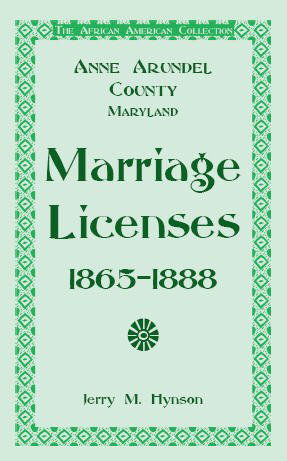 Cover for Jerry M. Hynson · The African American Collection: Anne Arundel County, Maryland Marriage Licenses, 1865-1888 (Paperback Book) (2009)