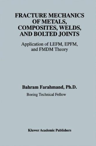 Cover for Bahram Farahmand · Fracture Mechanics of Metals, Composites, Welds, and Bolted Joints: Application of LEFM, EPFM, and FMDM Theory (Hardcover Book) [2001 edition] (2000)