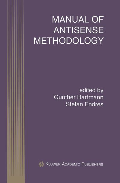 Gunther Hartmann · Manual of Antisense Methodology - Perspectives in Antisense Science (Inbunden Bok) [1999 edition] (1999)