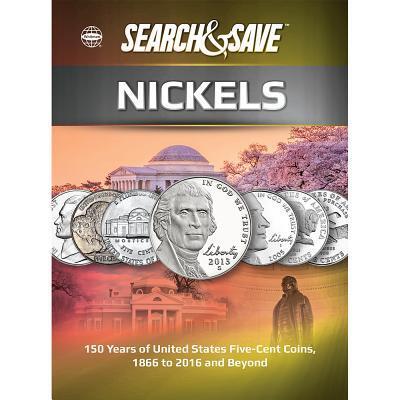 Search & Save Nickels - 150 Years of United States Five-Cent Coins, 1866 to 2016 and Beyond - Whitman Publishing - Books - Whitman Publishing - 9780794844394 - May 24, 2016