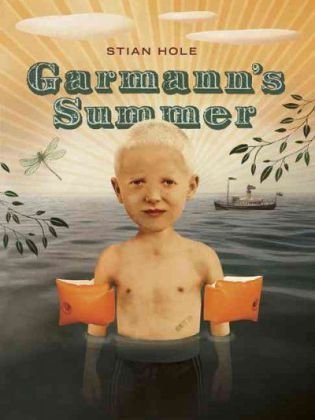 Cover for Stian Hole · Garmann's Summer (Hardcover bog) (2008)