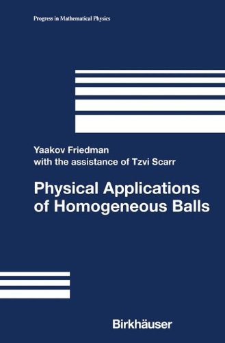 Cover for Yaakov Friedman · Physical Applications of Homogeneous Balls (Progress in Mathematical Physics) (V. 40) (Innbunden bok) (2004)