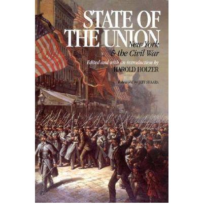 Cover for Harold Holzer · State of the Union: NY and the Civil War - The North's Civil War (Hardcover Book) (2002)