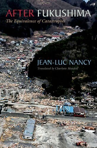 Cover for Jean-Luc Nancy · After Fukushima: The Equivalence of Catastrophes (Paperback Bog) (2014)