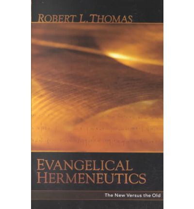 Cover for Thomas · Evangelical Hermeneutics: The New Versus the Old (Paperback Book) [REV and Updated and Updated edition] (2003)