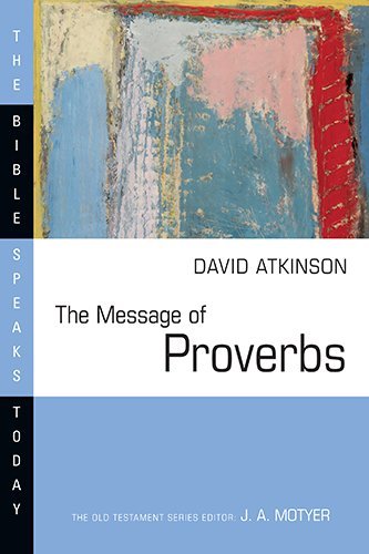 Cover for David J. Atkinson · The Message of Proverbs (Bible Speaks Today) (Paperback Book) (1997)