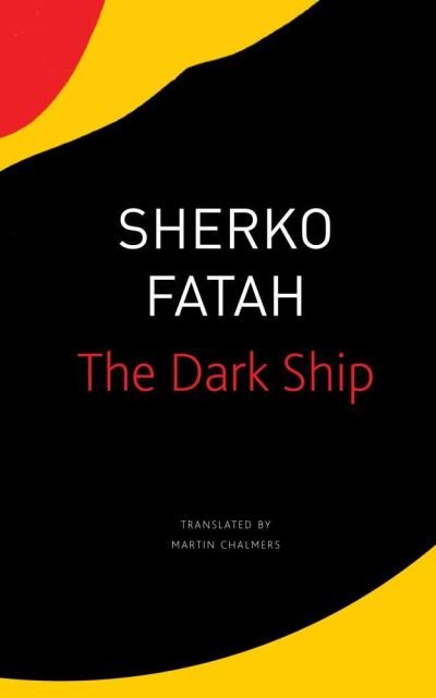Cover for Sherko Fatah · The Dark Ship - The Seagull Library of German Literature (Paperback Bog) (2021)