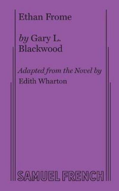 Cover for Gary L Blackwood · Ethan Frome (Paperback Book) (2017)