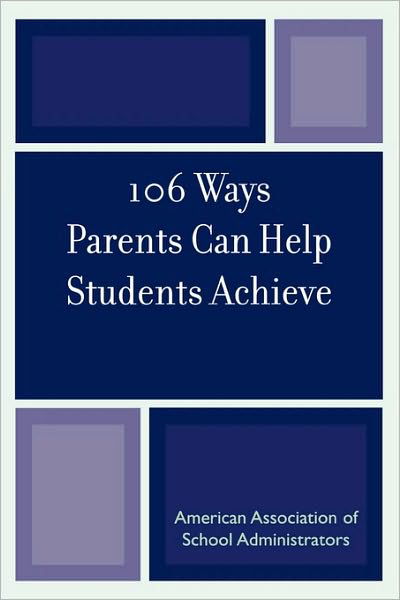 106 Ways Parents Can Help Students Achieve - Kristen J. Amundson - Bøger - Rowman & Littlefield - 9780876522394 - 1999