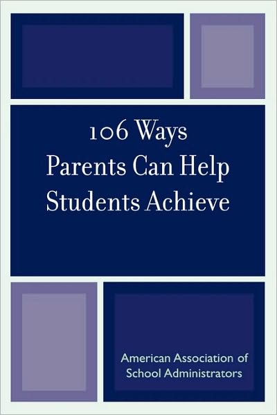 106 Ways Parents Can Help Students Achieve - Kristen J. Amundson - Books - Rowman & Littlefield - 9780876522394 - 1999