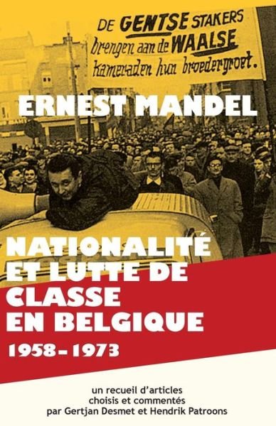 Cover for Ernest Mandel · Nationalite et Lutte De Classe en Belgique 1958-1973 (Paperback Book) (2015)