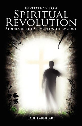 Paul Earnhart · Invitation to a Spiritual Revolution: Studies in the Sermon on the Mount (Taschenbuch) (2009)