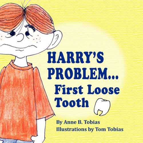 Cover for Anne B. Tobias · Harry's Problem...first Loose Tooth (Taschenbuch) (2008)