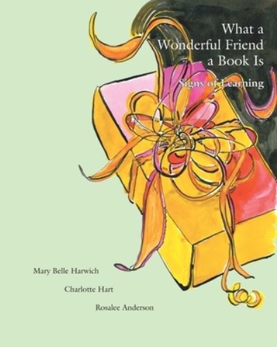 Cover for Mary Belle Harwich · What a Wonderful Friend a Book Is (Paperback Book) (2013)