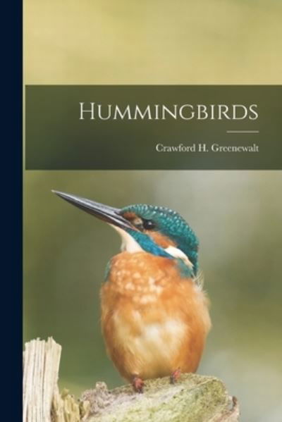 Cover for Crawford H 1902- Greenewalt · Hummingbirds (Pocketbok) (2021)