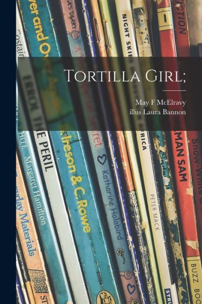 Cover for May F McElravy · Tortilla Girl; (Paperback Book) (2021)