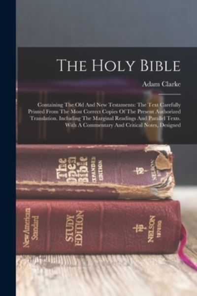 Cover for Adam Clarke · Holy Bible : Containing the Old and New Testaments (Buch) (2022)