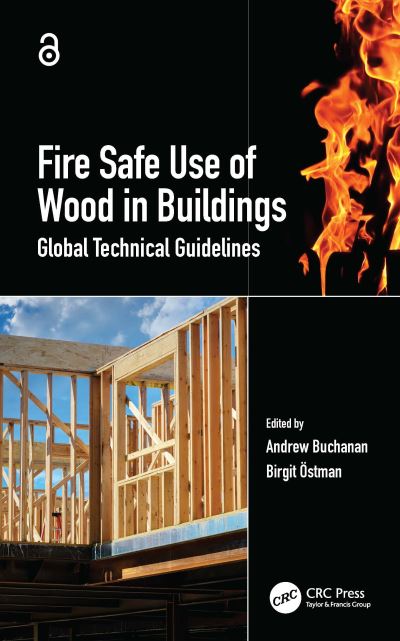 Cover for Andrew Buchanan · Fire Safe Use of Wood in Buildings: Global Design Guide (Hardcover Book) (2022)