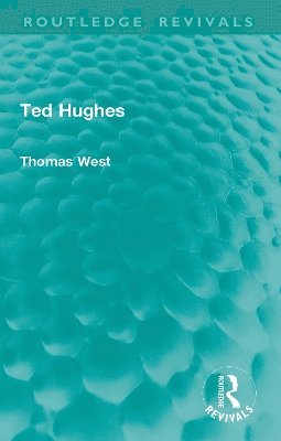 Cover for Thomas West · Ted Hughes - Routledge Revivals (Gebundenes Buch) (2024)