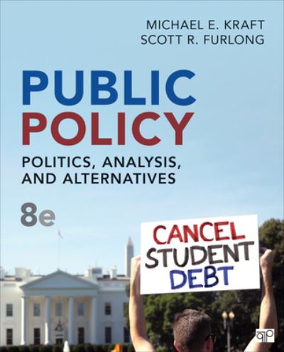 Cover for Kraft, Michael E. (University of Wisconsin, Green Bay, USA) · Public Policy: Politics, Analysis, and Alternatives (Paperback Book) [8 Revised edition] (2024)