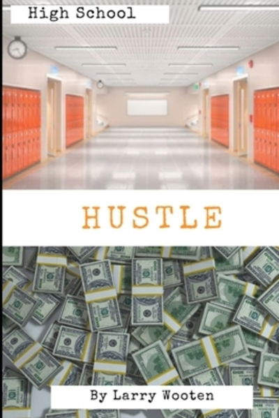 Cover for Larry Wooten · High School Hustle (Paperback Book) (2019)