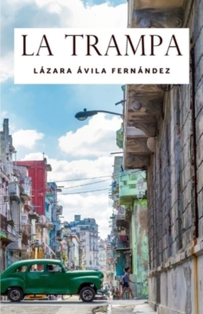 Cover for Lazara Avila Fernandez · La trampa (Paperback Bog) (2019)