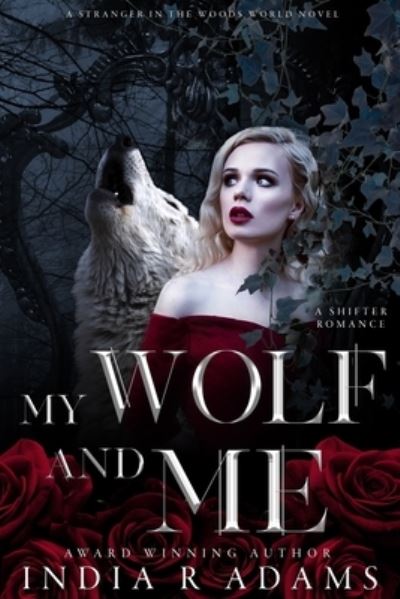 Cover for India R Adams · My Wolf and me (Paperback Book) (2016)