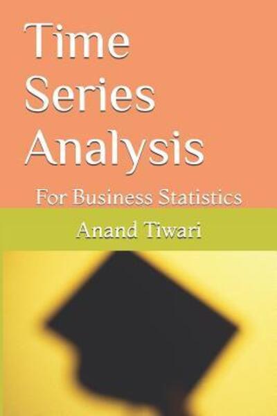 Cover for Anand Kumar Tiwari · Time Series Analysis (Paperback Book) (2019)