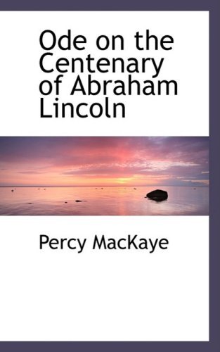 Cover for Percy Mackaye · Ode on the Centenary of Abraham Lincoln (Paperback Bog) (2009)
