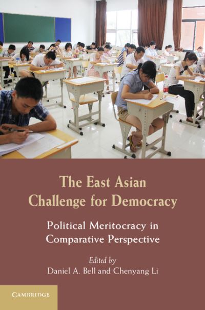 Cover for Daniel a Bell · The East Asian Challenge for Democracy: Political Meritocracy in Comparative Perspective (Hardcover Book) (2013)